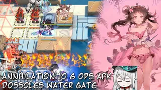 [Arknights] Drown Them In Fire (Annihilation 10: Dossoles Water Gate  6 Ops AFK)