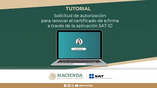 Solicitud de autorización para renovar el certificado de e.firma a través de la aplicación SAT ID