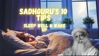 Sadhguru's 10 Tips To Sleep Well & Wake Up Motivational Speech