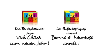 VIEL GLÜCK ZUM NEUEN JAHR / BONNE ET HEUREUSE ANNEE - Die Fantastikinder / Les Enfantastiques