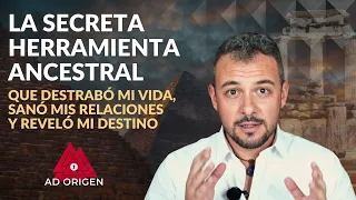 La Secreta Herramienta Ancestral Que Destrabó Mi Vida, Sanó Mis Relaciones Y Reveló Mi Destino