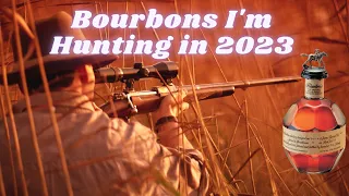 Top 10 Bourbons to Hunt in 2023
