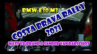 Costa Brava Rally 2021 l ONBOARD l Mats vd Brand & Sander van Barschot l BMW M3 e30 GrA 2