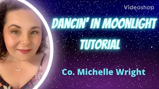 Dancin’ in the moonlight official line dance tutorial