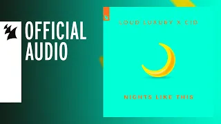 Loud Luxury x CID - Nights Like This