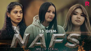 Nafs 15-qism (milliy serial) | Нафс 15-кисм (миллий сериал)