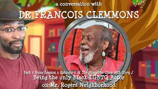 A Conversation with Dr. Francois Clemmons pt.2: On Being the only Black LGBTQ Actor on Mr. Rogers