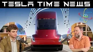 Tesla Time News -  Tesla Semi FUD & Carioke