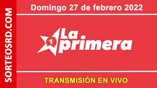 La Primera en VIVO 📺│ Domingo 27 de febrero 2022 - Loterías Dominicanas