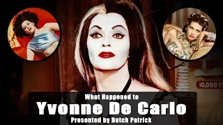 What Happened to YVONNE DE CARLO ( LILY MUNSTER )