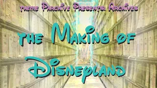 Archives: The History of Disneyland - Season 1 Supercut