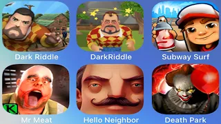 Dark Riddle Classic,Dark Riddle Hack,Subway Surfers,Mr Meat,Hello Neighbor 2,Death Park 2