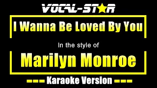 Marilyn Monroe - I Wanna Be Loved By You (Karaoke Version) with Lyrics HD Vocal-Star Karaoke
