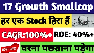 Best 17 High Growth Smallcap Stocks To Buy| Best Fastest Growing Stocks For Multibagger Returns|