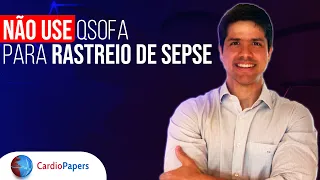 Não use qSOFA para rastreio de Sepse