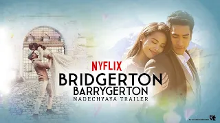 Nadech & Yaya - Bridgerton (Barrygerton) Trailer