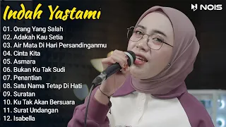 Indah Yastami Full Album "Orang Yang Salah, Adakah Kau Setia" Lagu Galau Viral Tiktok 2024