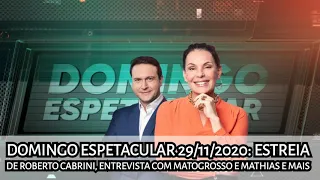 Domingo Espetacular 29/11/2020: Estreia de Roberto Cabrini, entrevista com Matogrosso e Mathias e m…