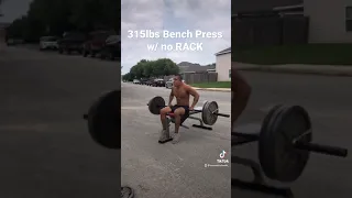 315lbs Bench Press with NO RACK