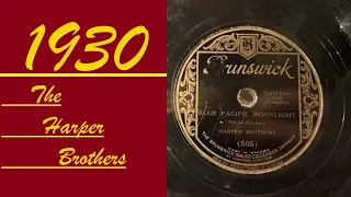 THE HARPER BROTHERS - BLUE PACIFIC MOONLIGHT (1930) 78 RPM