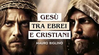 Gesù tra Ebrei e Cristiani | Mauro Biglino