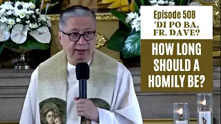 #dipobafrdave (Ep. 508) - HOW LONG SHOULD A HOMILY BE?