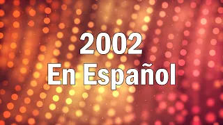 Las 40 Mejores Canciones del Año 2002 En Español