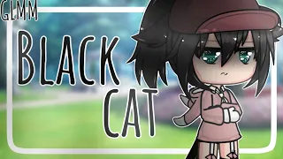 “Black Cat” | Gacha Life Mini Movie | GLMM