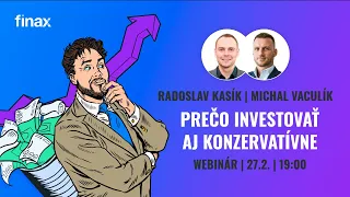 Webinár | Prečo investovať aj konzervatívne