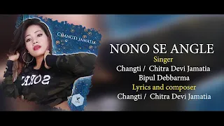 Nonose Angle  ll  Kokborok audio by Changti/ Chitradevi Jamatia and Bipul Debbarma