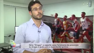 Série “Drogas”: o esporte como ferramenta de prevenção