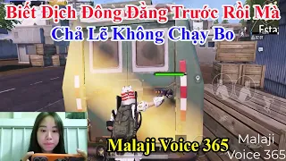 Malaji Voice 365 | Biết Địch Đông Đằng Trước Rồi Mà Chả Lẽ Không Chạy Bo