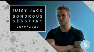 Juicy Jack - Sonorous Sessions 5 25/9/2020 Nu-Disco | House | Tech House | Deep House