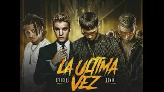 LA ÚLTIMA VEZ REMIX 2 - ANUEL AA FT JUSTIN BIEBER,OZUNA Y BAD BUNNY