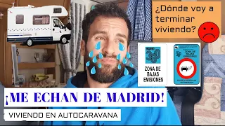 EL AÑO QUE VIENE ME ECHAN DE MADRID CON LA AUTOCARAVANA - ¿Cómo funcionan las ZBE en la capital?