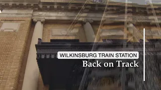 Wilkinsburg Train Station: Back on Track