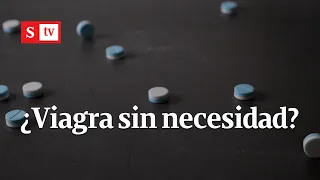 ¿Toma Viagra sin necesitarlo? Piénselo dos veces | Semana TV