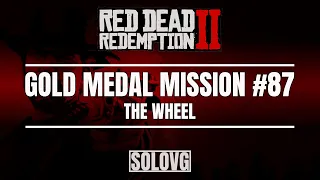 RED DEAD REDEMPTION 2 - The Wheel | Gold Medal Mission #87