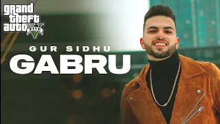 Gabru | Gur Sidhu | Official GTA5 Video | Latest Punjabi Songs 2021