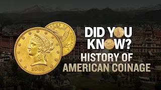History of American Coinage: Did You Know?