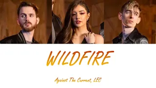 Against The Current, LEC - Wildfire (Lyrics - Letra en español)