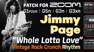 JIMMY PAGE Led Zeppelin “Whole Lotta Love” RHYTHM tone patch preset setting Zoom G1Four,G5n,G3n,G3xn