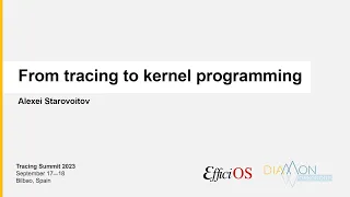 Tracing Summit 2023 - From tracing to kernel programming