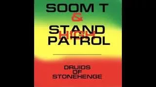 Soom T & Stand High Patrol -  Druids of Stonehenge