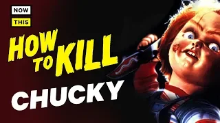 How to Kill Chucky | NowThis Nerd