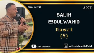 Salih Ebdulwahid - New Dawat -5- 2023 | صالح عبدالواحد نیو داوات