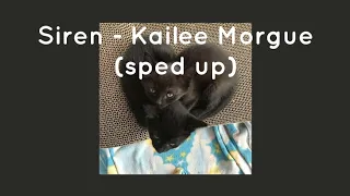 Siren - Kailee Morgue (sped up + lycirs)