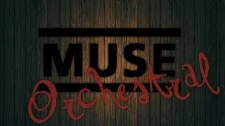 MUSE - Unintended - Orchestral