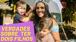 15 FATOS SOBRE TER DOIS FILHOS | COMO É SER MÃE DE DOIS