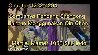 Novel Martial Master 1058 Sub Indo(CHP 4232-4234)